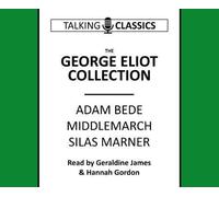 The George Eliot Collection: Adam Bede, Middlemarch & Silas Marner
