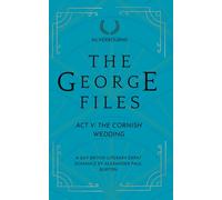 The George Files: The Cornish Wedding: Act V: Gay British Literary Expat Romance