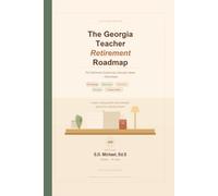 The Georgia Teacher Retirement Roadmap