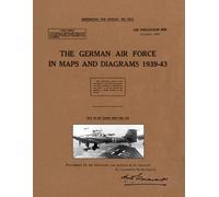 The German Air Force in Maps and Diagrams 1939-43 (Tascabile)