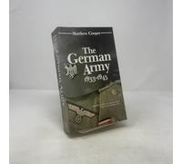 The German Army, 1933-1945: Its Political and Military Failure