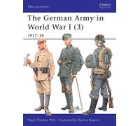 The German Army in World War I (3): 1917-18: 1917-1918
