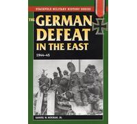 The German Defeat in the East, 1944-45