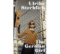 The German Girl: "Ein großartiges Zeitporträt der amerikanischen sechziger Jahre. Echte Kunst." NZZ
