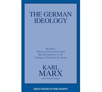 The German Ideology: Including Thesis on Feuerbach