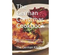 The German Kitchen The German Christmas Cookbook (Tascabile)