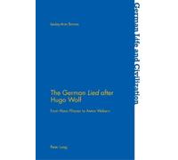 The German «Lied» after Hugo Wolf (Tascabile) German Life & Civilization