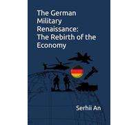 The German Military Renaissance: The Rebirth of the Economy
