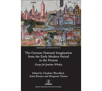The German National Imagination from the Early Modern Period to the Present: Cultural Identities in a Changing Landscape: 33