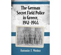The German Secret Field Police in Greece, 1941-1944 (Tascabile)