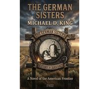THE GERMAN SISTERS: A STORY OF SURVIVAL