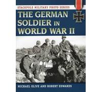 The German Soldier in World War II (Tascabile) Stackpole Military Photo Series