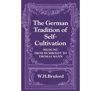 The German Tradition of Self-Cultivation: 'Bildung' from Humboldt to Thoma...