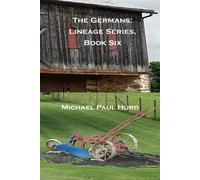 The Germans: Lineage Series - Hurd Michael Paul