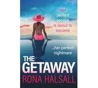 The Getaway: Rona Halsall sets pulses racing in this twisty psychological thriller