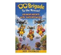 The GG Brigade: Grandparents With Superpowers.