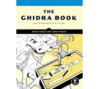 The Ghidra Book: The Definitive Guide
