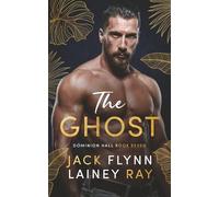 The Ghost: A Dark Billionaire Military Romance