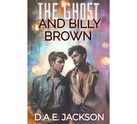 The Ghost and Billy Brown: A High School Love Story