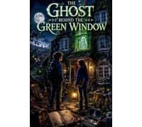 The Ghost Behind the Green Window: 1