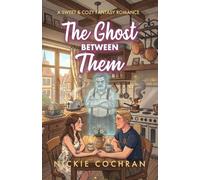 The Ghost Between Them: A Sweet & Cozy Fantasy Romance