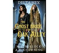 The Ghost Bride of Oak Alley: 3