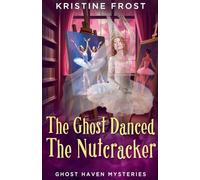 The Ghost Danced the Nutcracker: 3