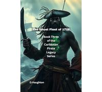 The Ghost Fleet of 1715: The Caribbean Pirate Legacy Series book three: 3
