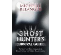 Michelle Belanger The Ghost Hunter's Survival Guide (Tascabile)