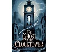 The Ghost in the Clocktower: 1