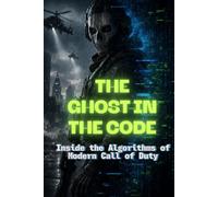 The Ghost In The Code: Inside the Algorithms of Modern Call of Duty