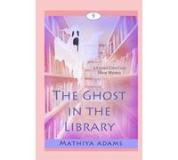 The Ghost in the Library: A Crystal Cove Cozy Ghost Mystery