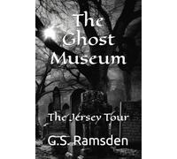 The Ghost Museum: The Jersey Tour: 4
