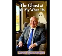 The Ghost of All My What-Ifs: 4