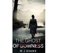 The Ghost of Bowness: Your Life From The Heart