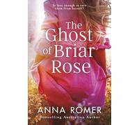 THE GHOST OF BRIAR ROSE