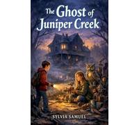 The Ghost of Juniper Creek