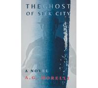 The Ghost of Silk City: A Novel