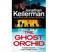 The Ghost Orchid: The gripping new Alex Delaware thriller from the international bestselling author