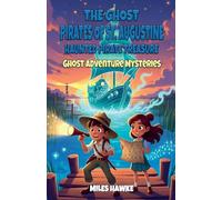 The Ghost Pirates of St. Augustine: The Curse of the Haunted Treasure: 1