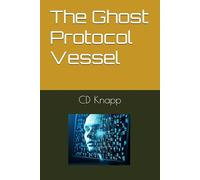 The Ghost Protocol Vessel