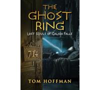 The Ghost Ring: Lost Souls of Caligo Falls: 5