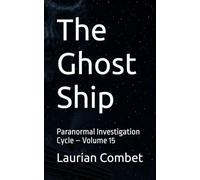 The Ghost Ship: Paranormal Investigation Cycle - Volume 15