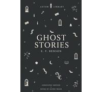 The Ghost Stories (Astor Annotated Edition): 29 Complete Stories from the 1912 and 1923 Collections, with Story Summaries, Historical Context and Explanatory Notes