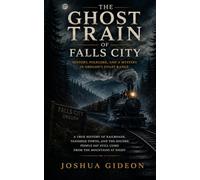 The Ghost Train of Falls City: History, Folklore, and a Mystery in Oregon's Coast Range