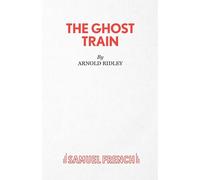 The Ghost Train - Ridley Arnold
