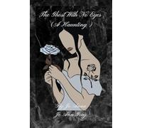 The Ghost With No Eyes (A Haunting)