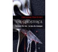 THE GHOSTFACE: Scream for me - Le jeu du masque