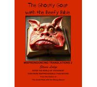 The Ghostly Goat with the Beefy Bible: Mispronouncing Translations 2