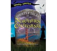 The Ghostly Tales of Northern California